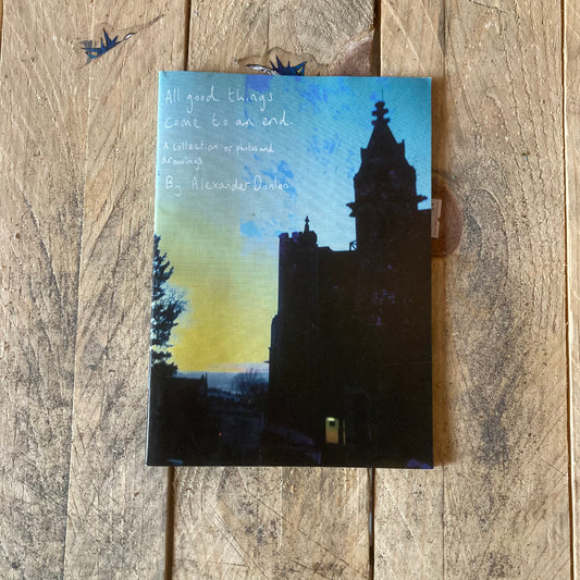 All Good Things Come to an End by Alexander Donlon